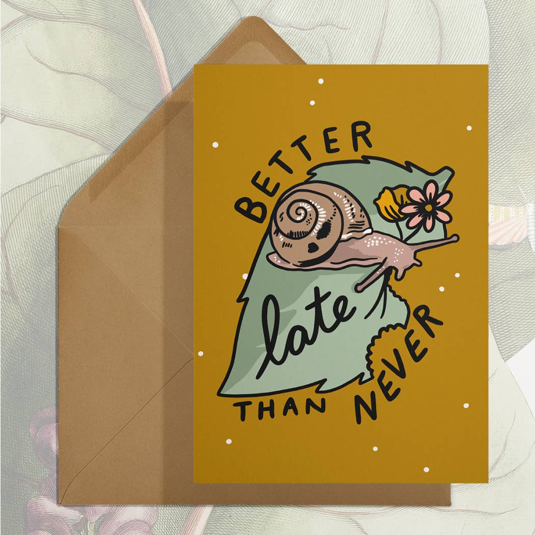 Better Late than Never Card Greeting Card